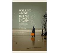 Walking Alone, But No Longer Lonely