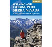 Walking and Trekking in the Sierra Nevada: 38 walks, scrambles and multi-day traverses