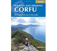 Walking and Trekking on Corfu: The Corfu Trail and 22 Outstanding Day-Walks (Cicerone Guides) by Gillian Price (2015-11-15)