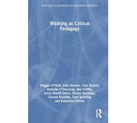Walking as Critical Pedagogy (Routledge Advances in Research Methods)