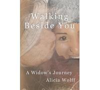 Walking Beside You: A widow's journey