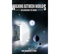Walking Between Worlds: Belonging to None - The Ann Andrews Story [USA] [DVD]