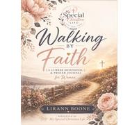 Walking By Faith: A 12-W EVOTIONAL & PRAYER JOURNAL for Women
