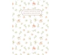 Walking by Faith- A daily Journal for Prayers & Gratitude