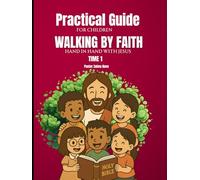 Walking by Faith: Hand in hand with Jesus Time 1 (CAMINAR CON FE)