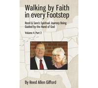 Walking by Faith in every Footstep Reed & Sara’s Spiritual Journey Being Guided by the Hand of God Part 2