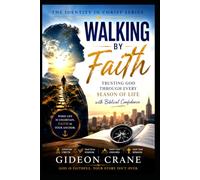 WALKING BY FAITH: Trusting God Through Every Season of Life with Biblical Confidence: 3 (The Identity in Christ Series)