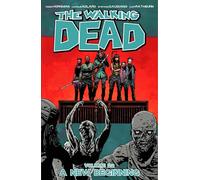 Walking Dead. A New Beginning - Volume 22 (WALKING DEAD TP)