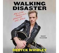 Walking Disaster: My Life Through Heaven and Hell