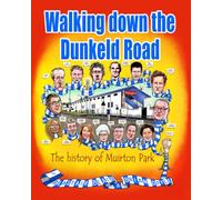 Walking down the Dunkeld Road: The History of Muirton Park 1924 - 1989