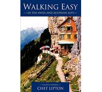 Walking Easy: in the Swiss and Austrian Alps [Idioma Inglés]