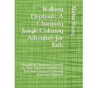 Walking Elephants: A Charming Jungle Coloring Adventure for Kids: Delightful Elephant Friends in Their Natural Habitat - A Fun and Creative Coloring Book for Children
