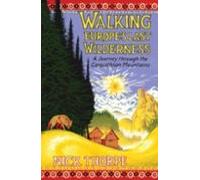 Walking Europes Last Wilderness