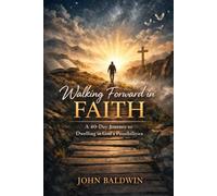 Walking Forward in Faith (The Biblical Wisdom Collection)