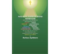 WALKING HAND IN HAND WITH GOD: Self-Control, Time Management, and Living with Purpose