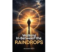 Walking In-Between the Raindrops