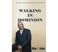 Walking In Dominion: Success Is Never Accidental, It's Always Intentional