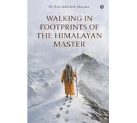 Walking in Footprints of the Himalayan Master