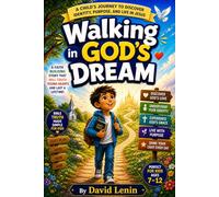 Walking in God’s Dream: A Child’s Journey to Discover Identity, Purpose, and Life in Jesus