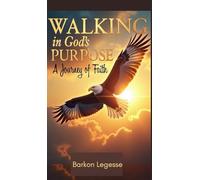 Walking in God's Purpose: A Journey of Faith