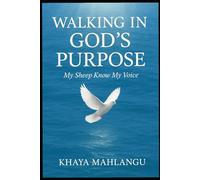 Walking in God's Purpose: My Sheep Know My Voice