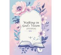 Walking In God's Vision Journal