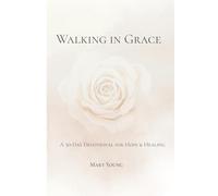 Walking in Grace: A 30-Day Dovotional for Hope & Healing