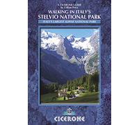 Walking in Italy's Stelvio National Park: Italy's largest alpine national park (Mountain Walking) [Idioma Inglés]