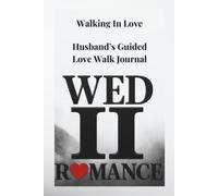 Walking In Love: Husband’s Guided Love Walk Journal