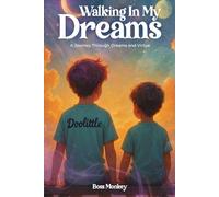 WALKING IN MY DREAMS: A Journey Through Dreams And Virtue