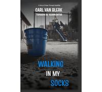 Walking in My Socks: A Story of Hope Through Hardship