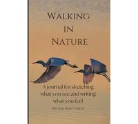 Walking in Nature: A Journal for Sketching What You See and Writing What You Feel