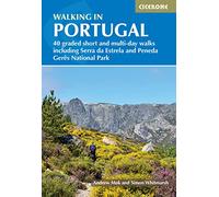 Walking In Portugal: 40 Graded Short: 40 graded short and multi-day walks including Serra da Estrela and Peneda Gerês National Park (Cicerone Guides)