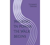Walking In Power: The Walk Begins: 2