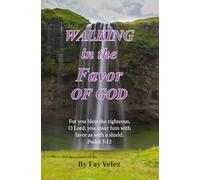 Walking In The Favor of God