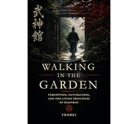 Walking in the Garden: Perception, Naturalness, and the Living Principles of Bujinkan