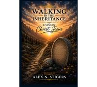 Walking in The Inheritance: Living in Christ Jesus