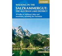 Walking in the Salzkammergut: the Austrian Lake District: 30 walks in Salzburg's lakes and mountains, including the Dachstein (Cicerone Walking Guides)