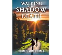Walking in the Shadow of Death