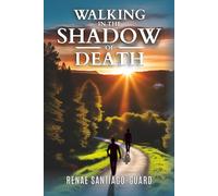 Walking in the Shadow of Death