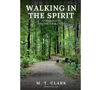 Walking in the Spirit: A Companion to Who You Are in Christ (MT 4 Christ Foundational Discipleship)