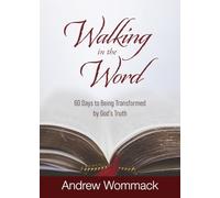 Walking in the Word: 60 Days to Being Transformed by God's Truth (Gospel Truth Series)