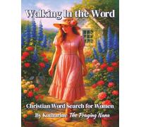Walking In The Word: Christian Word Search For Women (Puzzles and Praise Series)