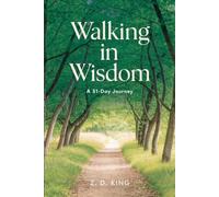 Walking in Wisdom: A 31-Day Journey