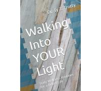 Walking Into YOUR Light: Daily Wellness Routines for a Better Life