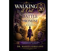 Walking It Out While in The Battle Between The Promise and The Manifest 20