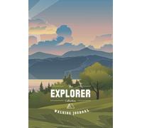 Walking Journal: 100 Page Walking & Hiking Log Book. Hiking Gear & Accessories. The Perfect Hiking Gift For Any Hill Walker Or Rambler.