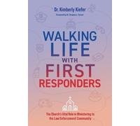 Walking Life with First Responders: The Church's Vital Role in Ministering to the Law Enforcement Community