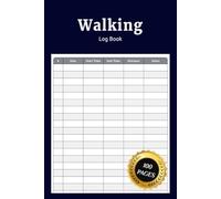 Walking Log Book: Simple Walking Journal to Track Daily Steps Distance Time Duration for Exercise Fitness Health and Personal Goals