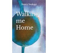 Walking me Home: The Poetry Book no. 2 (Walking Barefoot in the Desert)